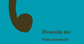 Gorzkie, ale prawdziwe. Recenzja zbioru opowiadań Dainy Opolskaitė „Piramidy dni”