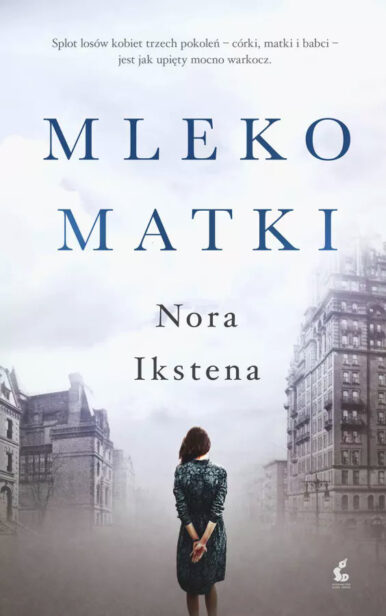 Mleko matki, Nora Ikstena