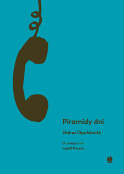 Piramidy dni, Daina Opolskaitė